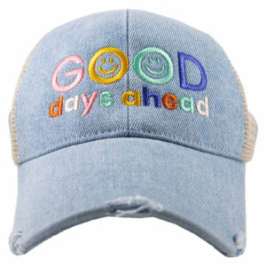 Good Days Ahead Denim Trucker Hat