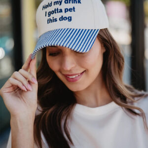 Hold My Drink I Gotta Pet This Dog Vintage Hat