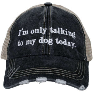 I'm Only Talking to My Dog Women's Trucker Hats