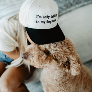 I'm Only Talking To My Dog Today Vintage Hat