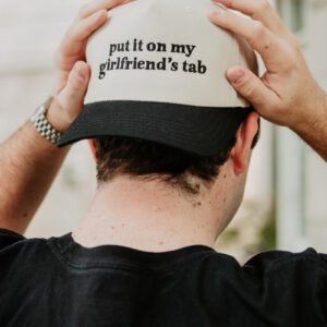 Put It On My Girlfriend's Tab Two-Toned Hat