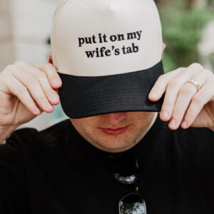 Put It On My Wife's Tab Vintage Trucker Hat