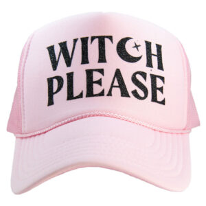 Witch Please Foam Trucker Hat